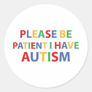 Soyez Patient, J'Ai Un Autocollant Couleur Autisme