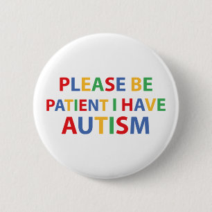 Soyez Patient, J'Ai Un Badge Couleur Autisme