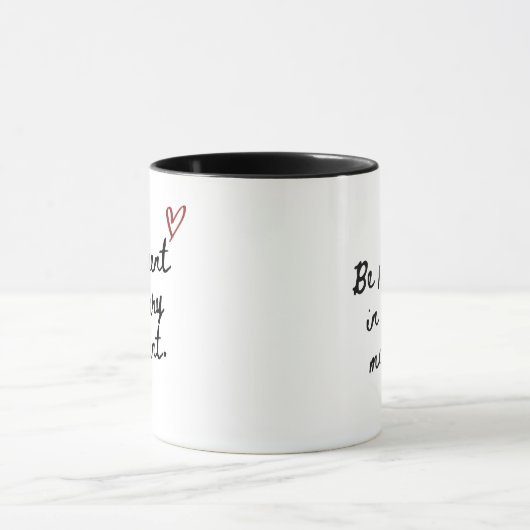 Soyez présent dans chaque instant Mug Motivationne (Centre)
