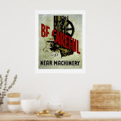 Soyez prudent près de la machinerie - affiche de s (Cuisine)