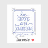 Soyez robuste et courageux Sticker (Feuille)
