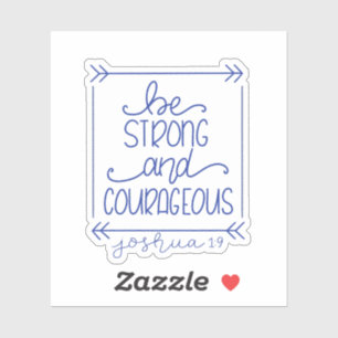 Soyez robuste et courageux Sticker