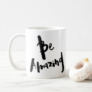 "Soyez" - tasse inspirée extraordinaire