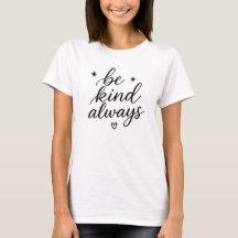 Soyez toujours t-shirt - Citation Positive Minimal
