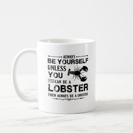 Soyez toujours une tasse de homard (Gauche)