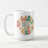 Soyez toujours vous-même - Mug Inspirationnel Auto (Gauche)