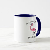 Soyez un Flamant - Mug Motivationnel (Devant droit)