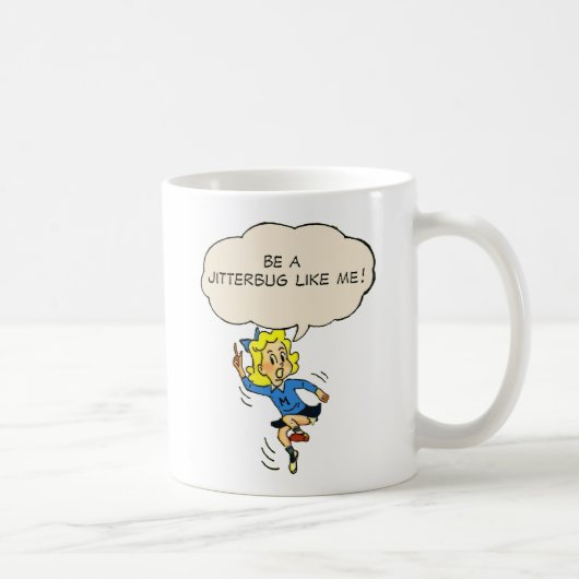 Soyez un jitterbug comme moi ! Tasse (Droite)