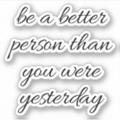 Soyez Un Meilleur Autocollant De Vinyle Coupé Sur (Devant)