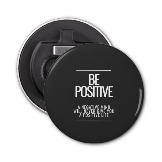 Soyez un ouvre-bouteille positif (Devant)