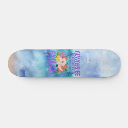Soyez Un Skateboard Axolotl (Horz)