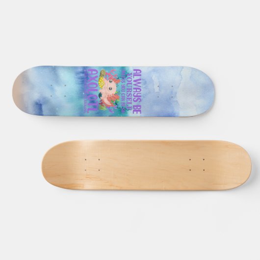 Soyez Un Skateboard Axolotl (Horz)