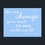 Soyez un succès - Carte postale Motivative<br><div class="desc">Motiver et Inspirer avec des mots de carte postale de — Mahatma Gandhi "Soyez le changement que vous souhaitez voir dans le monde."</div>
