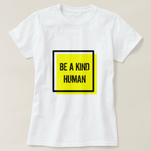 Soyez Un T-Shirt Humain Gentil