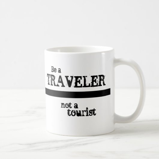 Soyez un voyageur pas une tasse touristique (Droite)