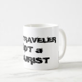 Soyez un voyageur pas une tasse touristique (Devant droit)
