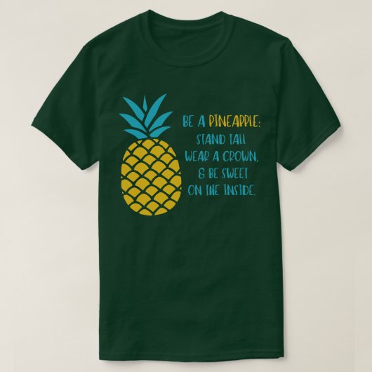Soyez une citation d'ananas TShirt (Design devant)
