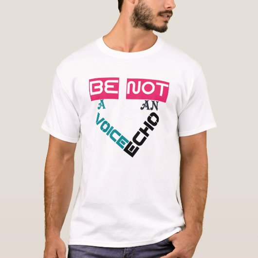 Soyez une voix et non un T-shirt Echo Design (Devant)