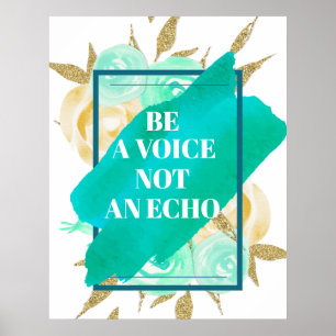 Soyez Une Voix Pas Un Echo ⎢ Affiche Florale Turqu