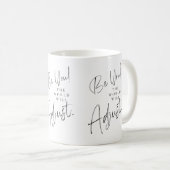 Soyez vous, le monde va ajuster Mug (Devant droit)