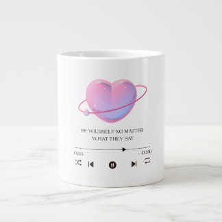 Soyez vous-même quoi qu'ils disent - mug géant