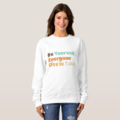 Soyez vous-même Sweatshirt (Devant entier)