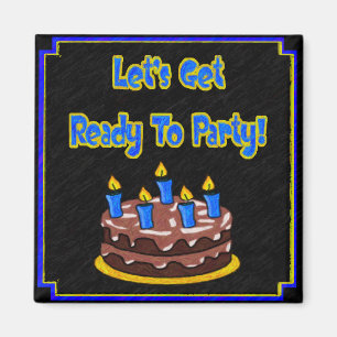 Soyons prêts pour party ! Aimant