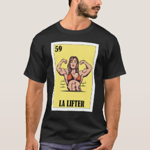 Spaans Fitness Lottery Mexican Bingo La Lifter T-shirt