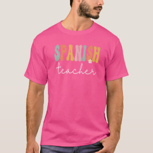 Spaans leraar Retro Groovy vrouwen Happy First Day T-shirt