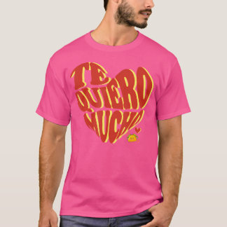 Spaans Te Quiero Mucho Taco Liefhebber Pan Ik Hou T-shirt