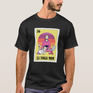 Spaans Yoga mam Lottery Design - Mexican Bingo La T-shirt