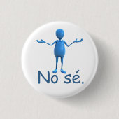 Spaanse Button - "No sé" (Voorkant)