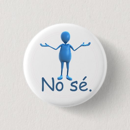 Spaanse Button - "No sé" (Voorkant)