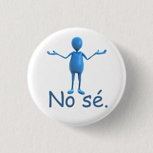 Spaanse Button - "No sé"