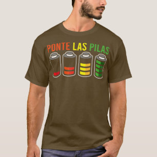 SPAANSE HUMOR Ponte Las Pilas Gift T-shirt