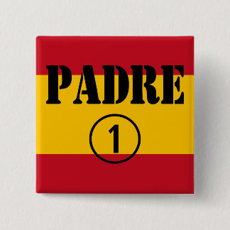 Spaanssprekende vaders en vaders: Padre Numero Uno Vierkante Button 5,1 Cm