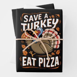 Spaar een kalkoen Eet Pizza Grappige Thanksgiving Inpakpapier Vel