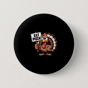 Spaar een kalkoen eet pizza grappige thanksgiving ronde button 5,7 cm