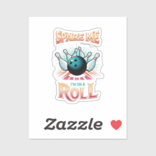 Spaar Me Ik zit op een rol - Bowling Sticker