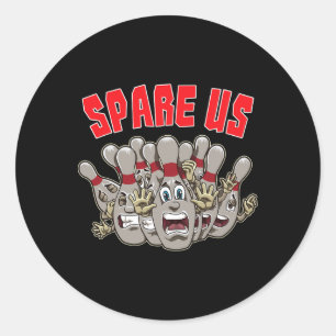 Spaar ons - Grappige slogan voor je bowlingteam Ronde Sticker