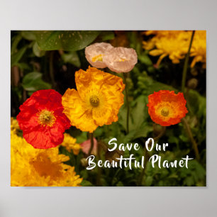 Spaar onze mooie planeet mooie heldere bloemen poster