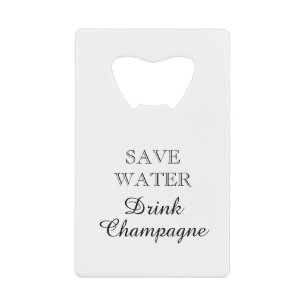 Spaar Water Drink Champagne grappig Kredietkaart Flessenopener