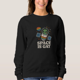 Space is gay trui