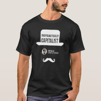 Spags Unfiltered  Unapologetically Capitalist T-shirt