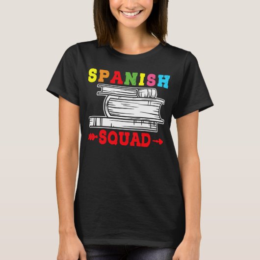 Spanish Squad Language Classes Friends Classmates T-shirt (Voorkant)