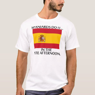 Spanjaarden Doen Het... In De Late Middag T-shirt