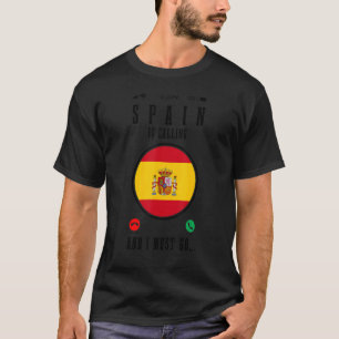 Spanje roept ik moet naar de Spaanse vlag Europa T T-shirt