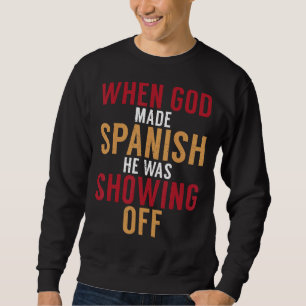Spanje, toen God Spaans maakte, was hij van de spa Trui