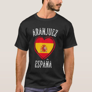 Spanje Vlag Hart Aranjuez Stad T-shirt