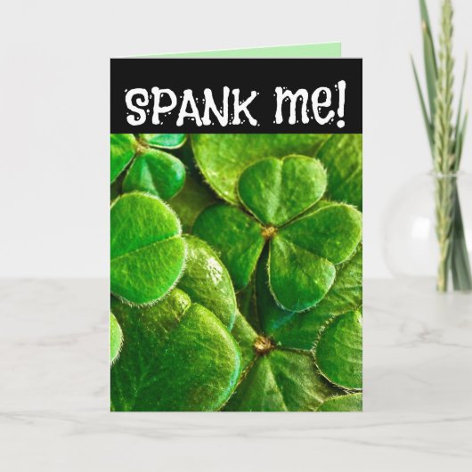 SPANK ME! IK BEN IRISH. ST.PATRICK'S DAY FUNNY-KAA KAART (Voorkant)
